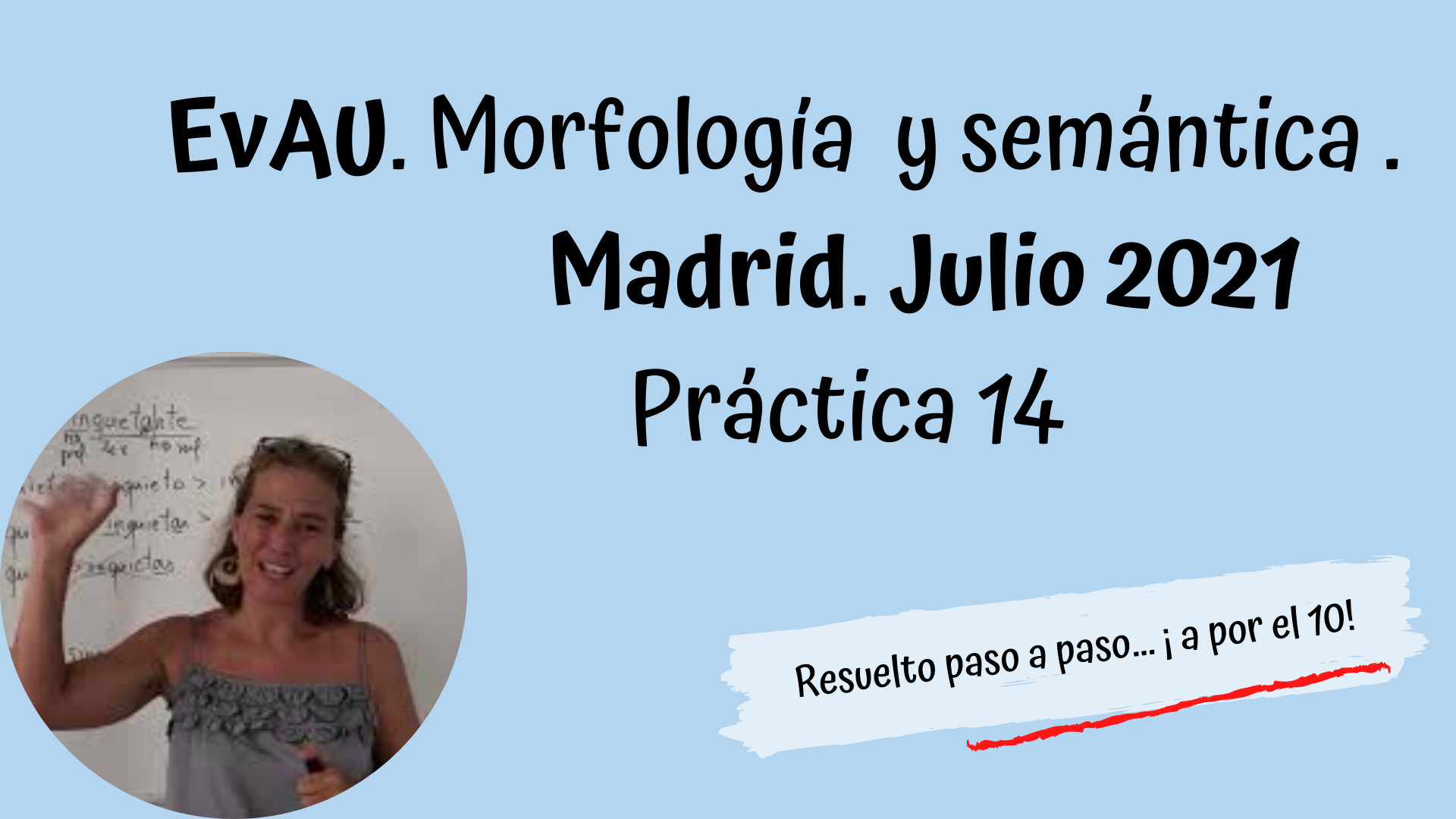 Morfología y semántica resueltas: EvAU Madrid julio 2021