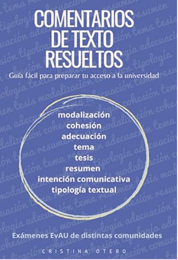 Portada del libro Comentarios de texto resueltos para exámenes EvAU de distintas comunidades de Cristina Otero